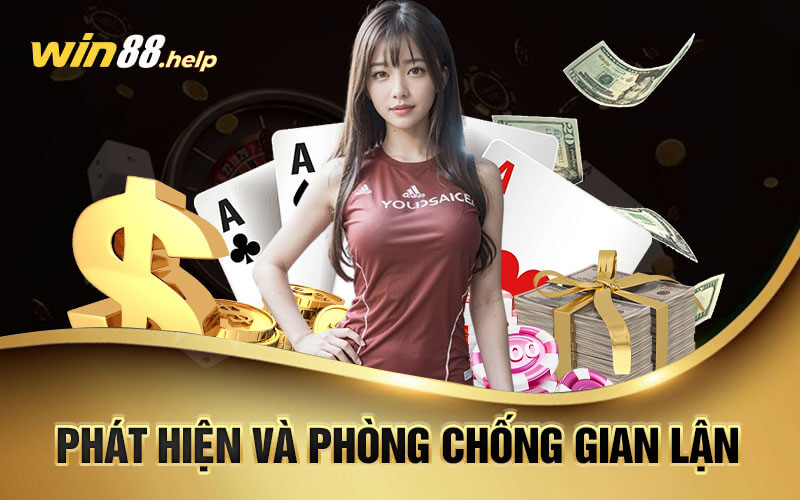 Phát Hiện và Phòng Chống Gian Lận