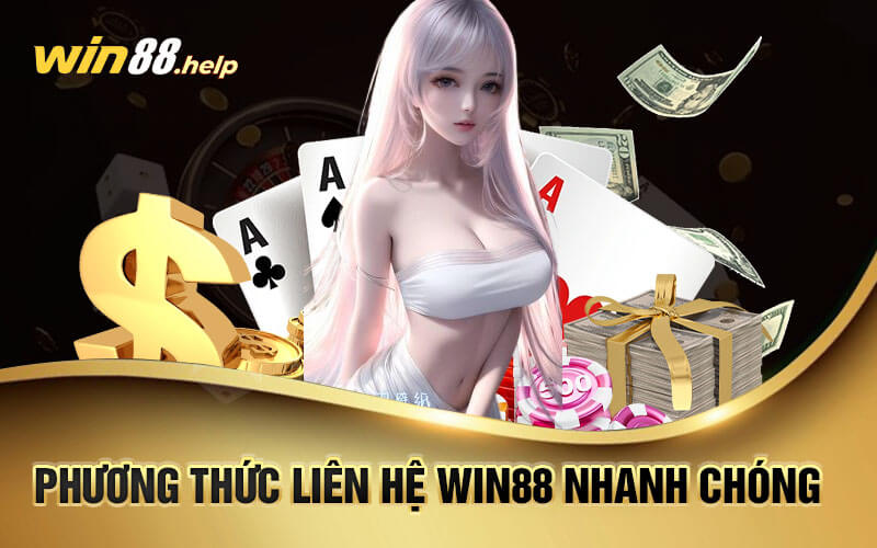 Phương thức liên hệ Win88 nhanh chóng