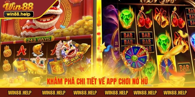 Khám phá app chơi nổ hũ