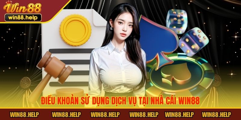 Điều khoản sử dụng dịch vụ tại nhà cái Win88