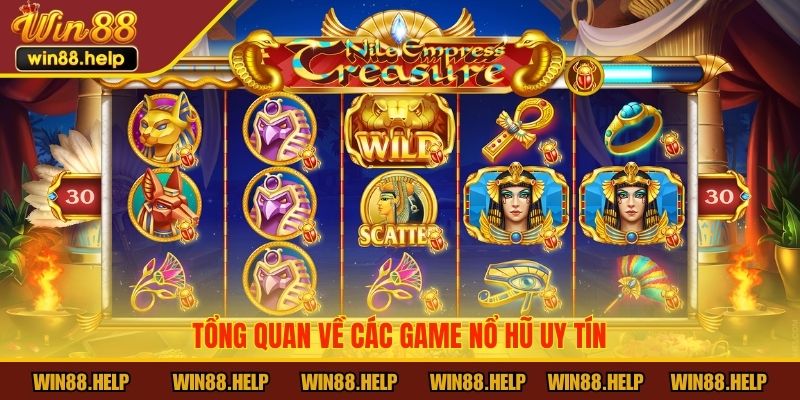 Tổng quan về các game nổ hũ uy tín
