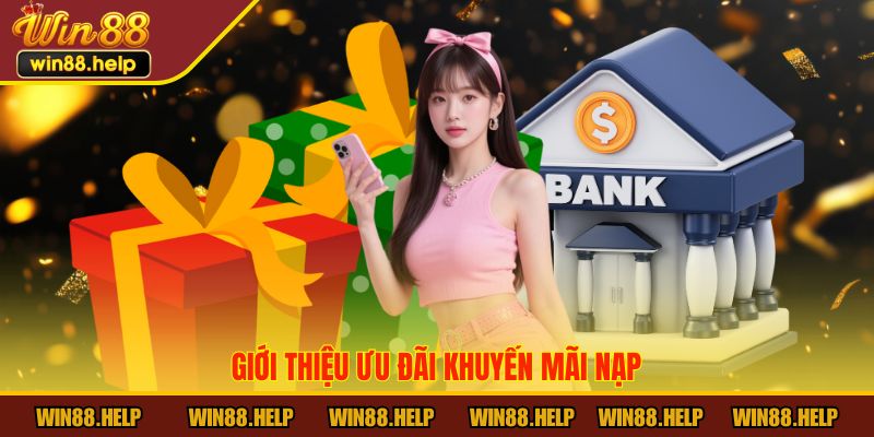 Giới thiệu ưu đãi Khuyến Mãi Nạp