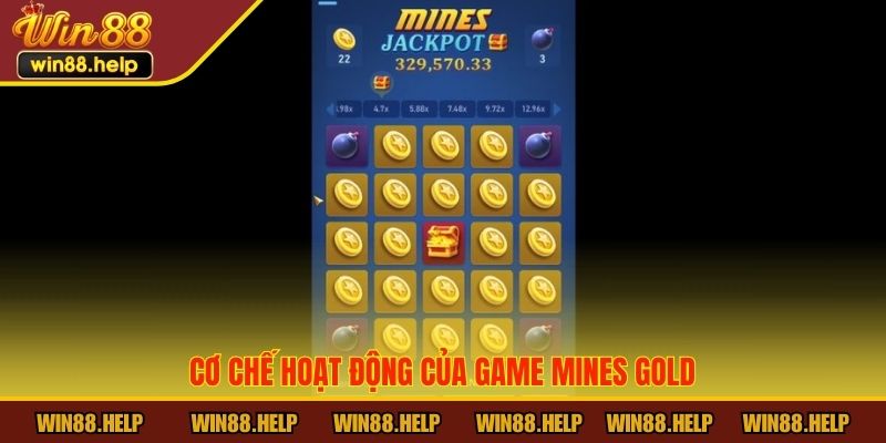 Cơ chế hoạt động của game Mines Gold