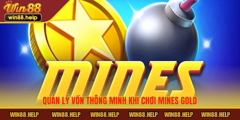 Quản lý vốn thông minh khi chơi Mines Gold
