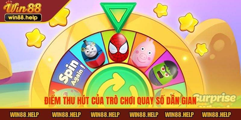Điểm thu hút của trò chơi Quay Số Dân Gian