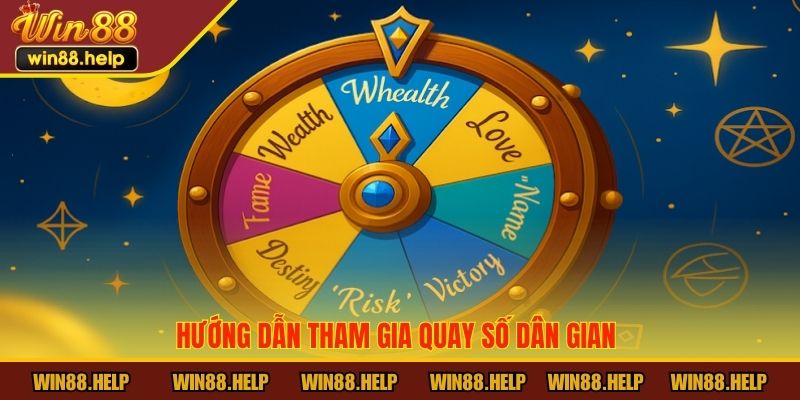 Hướng dẫn tham gia Quay Số Dân Gian 