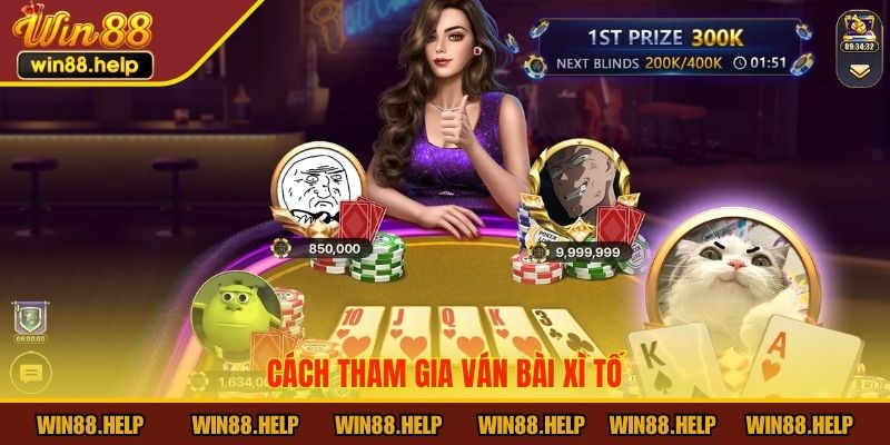 Cách tham gia ván bài Xì Tố